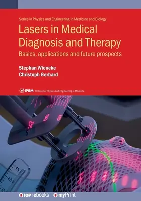 Les lasers dans le diagnostic médical et la thérapie : Notions de base, applications et perspectives d'avenir - Lasers in Medical Diagnosis and Therapy: Basics, applications and future prospects