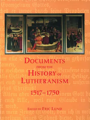 Documents sur l'histoire du luthéranisme - Documents History Lutheranism