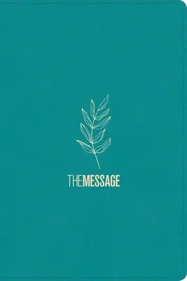 La Bible Message Deluxe (cuir, sarcelle d'Hosanna) : La Bible en langage contemporain - The Message Deluxe Gift Bible (Leather-Look, Hosanna Teal): The Bible in Contemporary Language