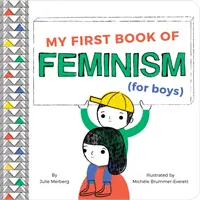 Mon premier livre sur le féminisme (pour les garçons) - My First Book of Feminism (for Boys)