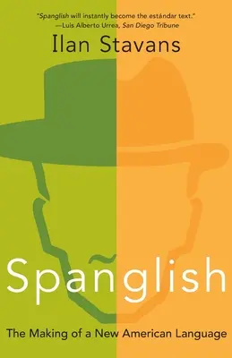 Le spanglish : La création d'une nouvelle langue américaine - Spanglish: The Making of a New American Language