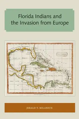 Les Indiens de Floride et l'invasion de l'Europe - Florida Indians and the Invasion from Europe