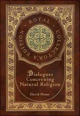 Dialogues sur la religion naturelle (édition royale de collection) (couverture cartonnée laminée avec jaquette) - Dialogues Concerning Natural Religion (Royal Collector's Edition) (Case Laminate Hardcover with Jacket)