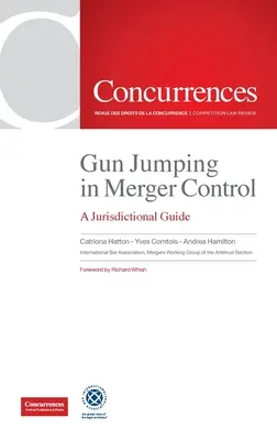 Le saut d'arme dans le contrôle des fusions : Un guide juridictionnel - Gun Jumping In Merger Control: A Jurisdictional Guide