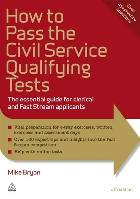 Comment réussir les tests de qualification de la fonction publique : Le guide essentiel pour les candidats à l'emploi de bureau et à l'emploi rapide - How to Pass the Civil Service Qualifying Tests: The Essential Guide for Clerical and Fast Stream Applicants