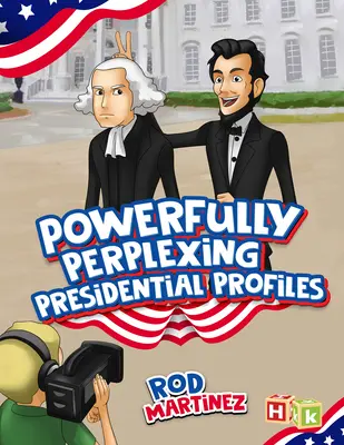 Profils présidentiels qui laissent perplexe - Powerfully Perplexing Presidential Profiles