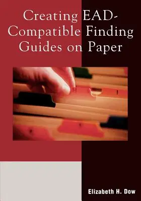 Créer des guides de recherche compatibles avec l'Ead sur papier - Creating Ead-Compatible Finding Guides on Paper