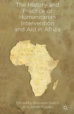Histoire et pratique de l'intervention et de l'aide humanitaires en Afrique - The History and Practice of Humanitarian Intervention and Aid in Africa