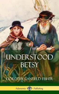 Comprendre Betsy (Couverture rigide) - Understood Betsy (Hardcover)