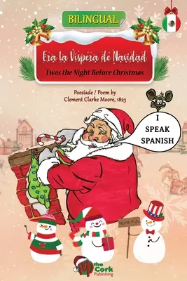 La nuit avant Noël : Era la Vispera de Navidad : version bilingue anglais-espagnol - 'Twas the Night Before Christmas: Era la Vispera de Navidad: Bilingual English-Spanish Version