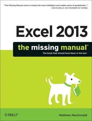 Excel 2013 : Le manuel manquant - Excel 2013: The Missing Manual