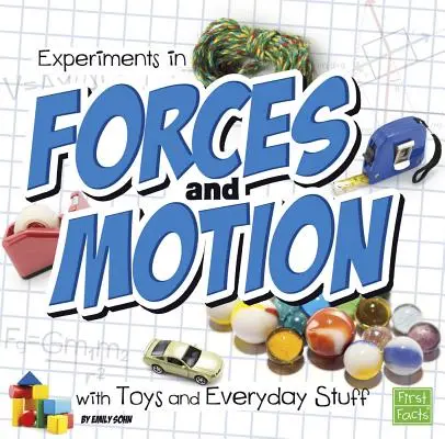 Expériences sur les forces et le mouvement avec des jouets et des objets de tous les jours - Experiments in Forces and Motion with Toys and Everyday Stuff