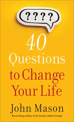 40 questions pour changer votre vie - 40 Questions to Change Your Life