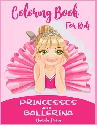 Livre de coloriage pour enfants Princesses et Ballerines - Coloring Book for Kids Princesses and Ballerina