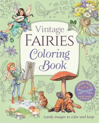 Vintage Fairies Coloring Book : De jolies images à colorier et à conserver - Vintage Fairies Coloring Book: Lovely Images to Color and Keep