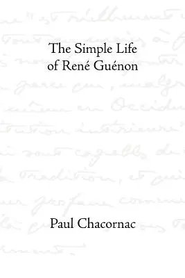 La vie simple de René Guenon - The Simple Life of Rene Guenon