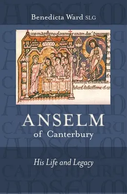 Anselme de Canterbury - Sa vie et son héritage - Anselm of Canterbury - His Life and Legacy