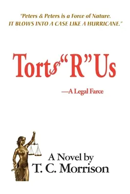 Torts R Us - Une farce juridique - Torts R Us-A Legal Farce