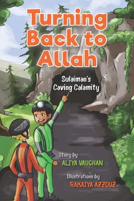 Le retour à Allah : La calamité de la spéléologie de Sulaiman - Turning Back to Allah: Sulaiman's Caving Calamity