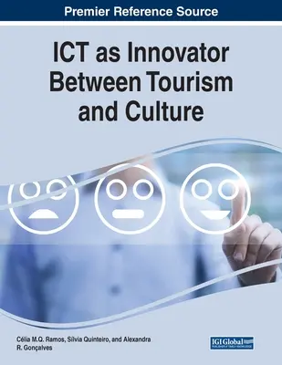 Les TIC en tant qu'innovateurs entre le tourisme et la culture - ICT as Innovator Between Tourism and Culture