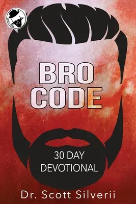 Bro Code Daily Devotional : Prière et motivation pour les hommes, en toute simplicité - Bro Code Daily Devotional: No Nonsense Prayer and Motivation for Men