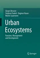 Écosystèmes urbains : Fonction, gestion et développement - Urban Ecosystems: Function, Management and Development