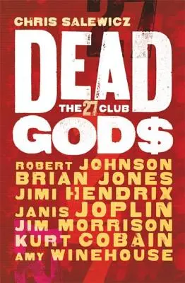 Dead Gods : Le club des 27 - Dead Gods: The 27 Club