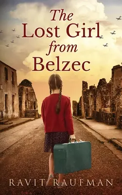 La fille perdue de Belzec - The Lost Girl from Belzec