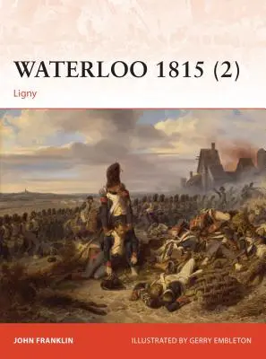 Waterloo 1815 (2) : Ligny - Waterloo 1815 (2): Ligny
