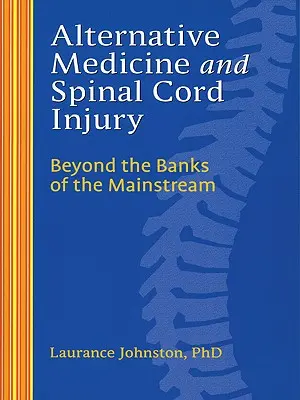Médecine alternative et lésions de la moelle épinière - Alternative Medicine and Spinal Cord Injury