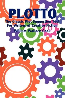 Plotto : L'outil classique de suggestion d'intrigue pour les auteurs de fiction créative - Plotto: The Classic Plot Suggestion Tool for Writers of Creative Fiction