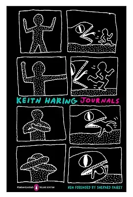 Keith Haring Journals : (Penguin Classics Deluxe Edition) - Keith Haring Journals: (Penguin Classics Deluxe Edition)