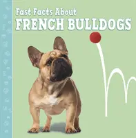 Les faits sur les bouledogues français - Fast Facts About French Bulldogs