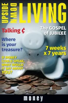 Vivre à l'envers : L'argent - Upside Down Living: Money