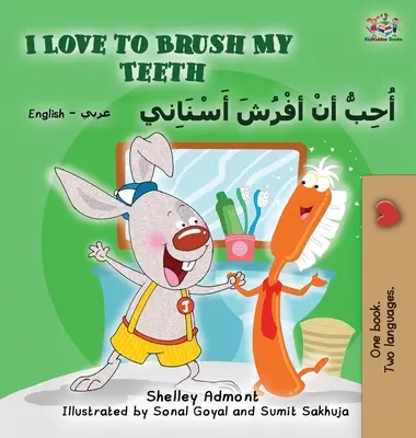 J'aime me brosser les dents (livre bilingue anglais-arabe) - I Love to Brush My Teeth (English Arabic Bilingual Book)