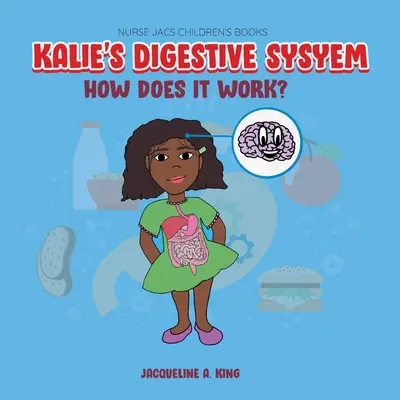 Le système digestif de Kalie - Kalie's Digestive System
