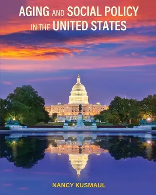 Vieillissement et politique sociale aux États-Unis - Aging and Social Policy in the United States