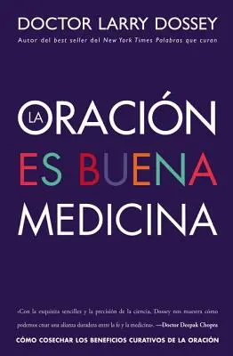 Oracin Es Buena Medicina : Cmo Cosechar Los Beneficios Curativos de la Oracin - Oracin Es Buena Medicina: Cmo Cosechar Los Beneficios Curativos de la Oracin