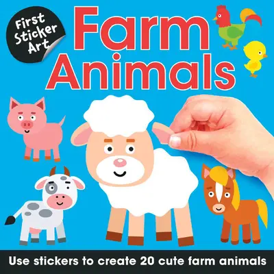 Premier Sticker Art : Animaux de la ferme : Utilisez des autocollants pour créer 20 jolis animaux de la ferme. - First Sticker Art: Farm Animals: Use Stickers to Create 20 Cute Farm Animals