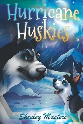 Les Huskies de l'ouragan - Hurricane Huskies