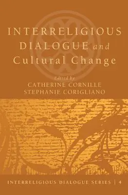 Dialogue interreligieux et changement culturel - Interreligious Dialogue and Cultural Change
