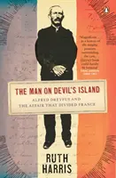 L'homme de l'île du diable - Alfred Dreyfus et l'affaire qui divisa la France - Man on Devil's Island - Alfred Dreyfus and the Affair that Divided France
