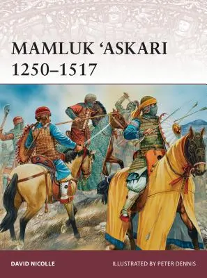 Mamelouks 'Askari 1250-1517 - Mamluk 'Askari 1250-1517