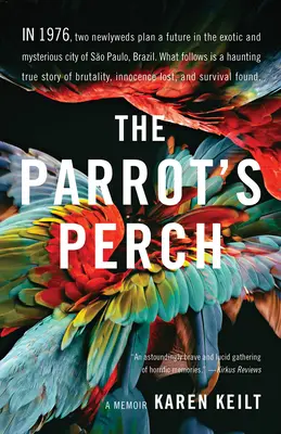 Le perchoir du perroquet : Un mémoire - The Parrot's Perch: A Memoir