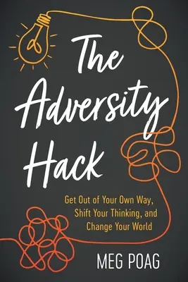 Le hack de l'adversité - The Adversity Hack