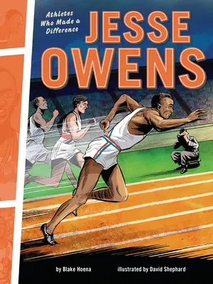 Jesse Owens : Les athlètes qui ont fait la différence - Jesse Owens: Athletes Who Made a Difference