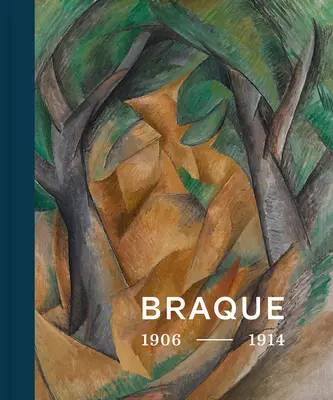 Georges Braque 1906 - 1914 : Inventeur du cubisme - Georges Braque 1906 - 1914: Inventor of Cubism
