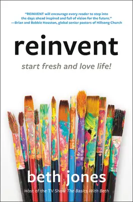 Réinventer : Repartir à zéro et aimer la vie ! - Reinvent: Start Fresh and Love Life!