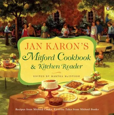 Le livre de cuisine et le lecteur de cuisine de Jan Karon : Recettes des cuisiniers de Mitford, Histoires favorites des livres de Mitford - Jan Karon's Mitford Cookbook and Kitchen Reader: Recipes from Mitford Cooks, Favorite Tales from Mitford Books