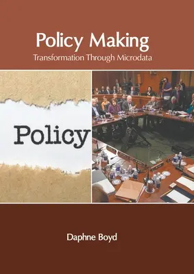 Élaboration des politiques : La transformation par les microdonnées - Policy Making: Transformation Through Microdata